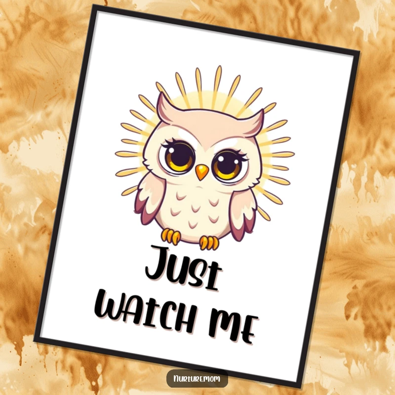 Funny poster displaying a radiating owl mom with a bright, wise gaze, creating a piece of inspirational and humorous wall art for gifting.