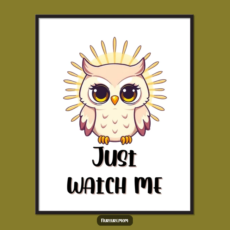 Funny Owl Mom Poster: Radiant Wisdom Art, Perfect Inspirational Gift