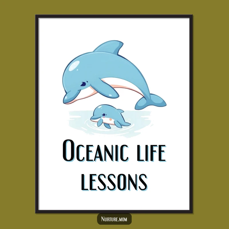Dolphin Mom & Calf Poster - Wise Ocean Wall Art Gift