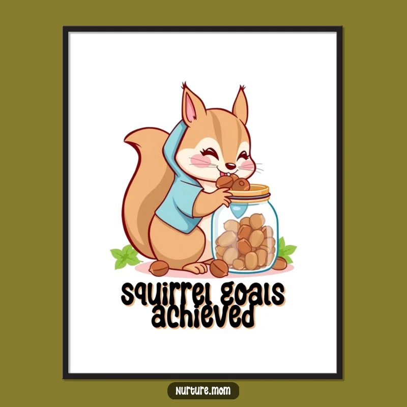Funny Kawaii Squirrel Mom Poster: Nutty Art Surprise, Hilarious Wall Decor Gift