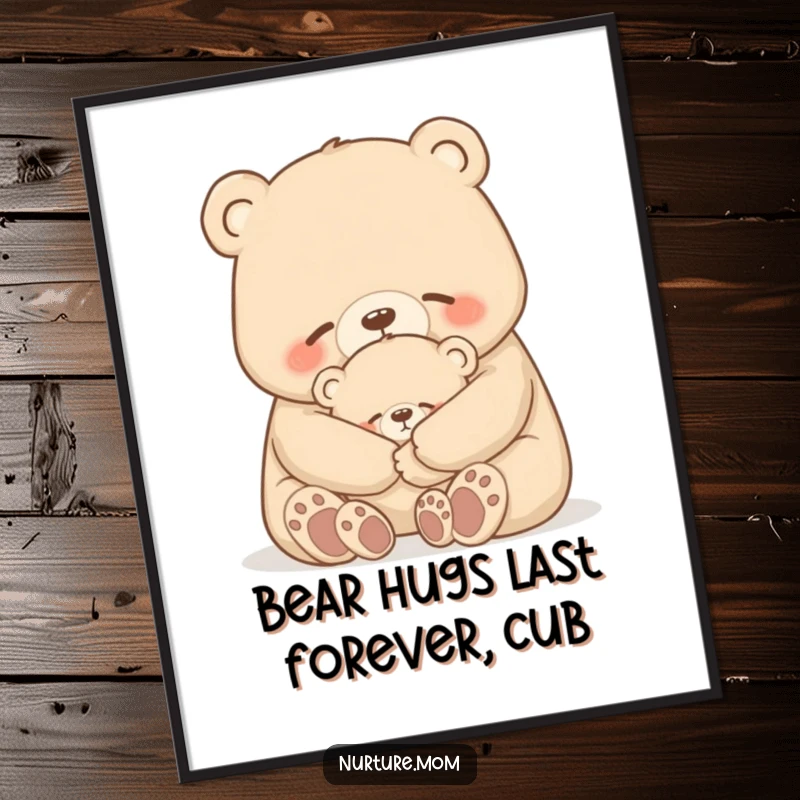 Funny Free Printable Wall Art: Motherly bear gently embracing her small cub in a loving, protective hug.