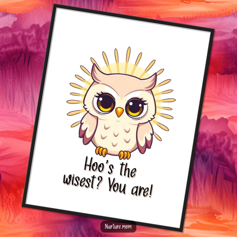Funny Free Printable Wall Art: A radiating owl mom with a bright, wise gaze, offering humorous wisdom and charm.