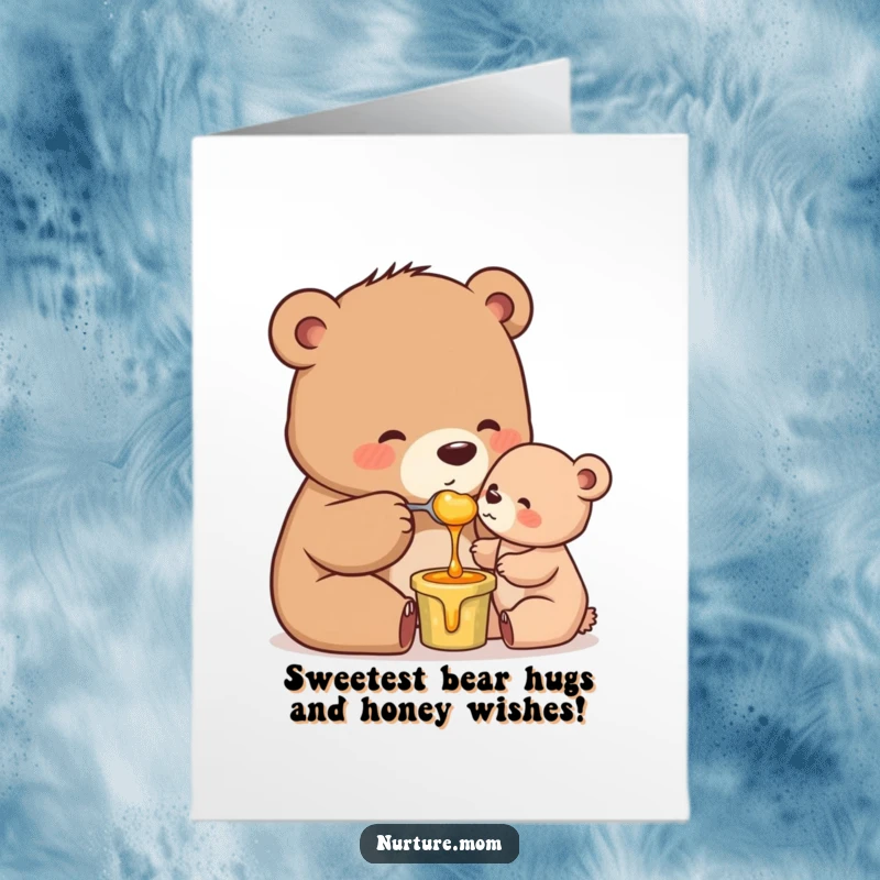 Funny Free Printable Birthday Card: Mama bear spoon-feeding honey to her cub, spreading sweet birthday cheer.