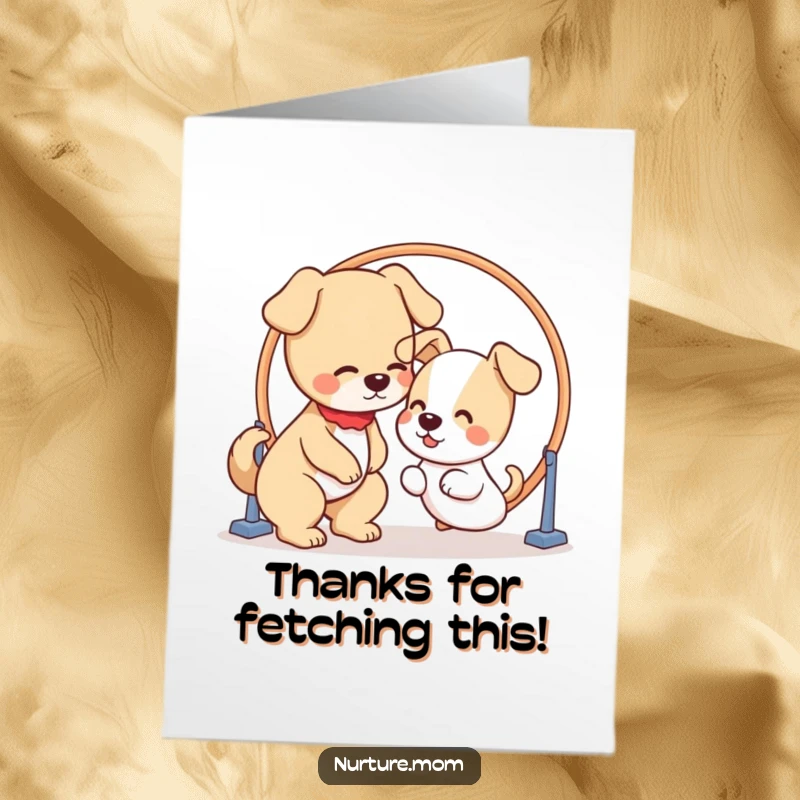 Funny Free Printable Thank You Card: Kawaii dog mom patiently guides puppy through hoop, expressing thanks humorously.